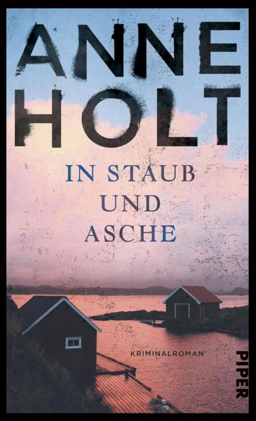 Cover of the book In Staub und Asche by Anne Holt, Piper ebooks