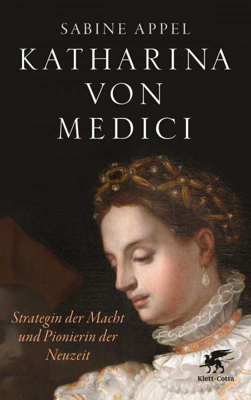 Cover of the book Katharina von Medici by Sabine Appel, Klett-Cotta