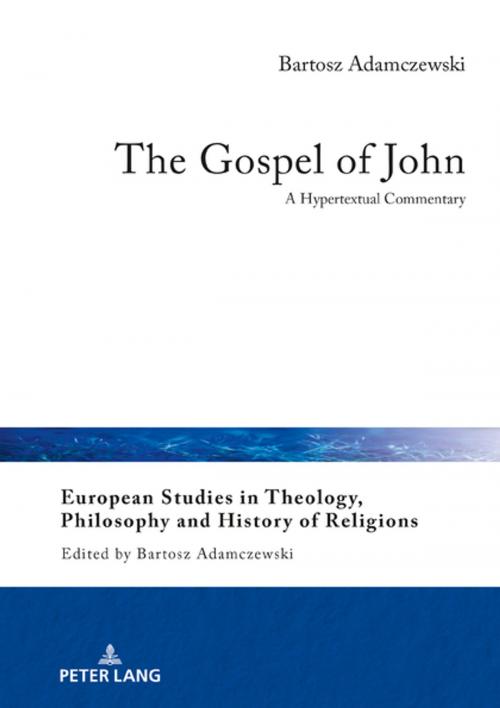 Cover of the book The Gospel of John by Bartosz Adamczewski, Peter Lang