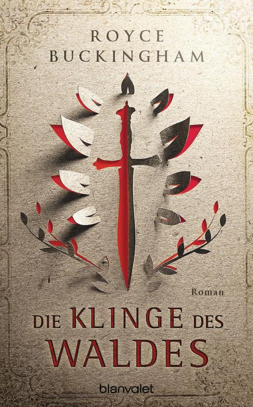 Cover of the book Die Klinge des Waldes by Royce Buckingham, Blanvalet Taschenbuch Verlag