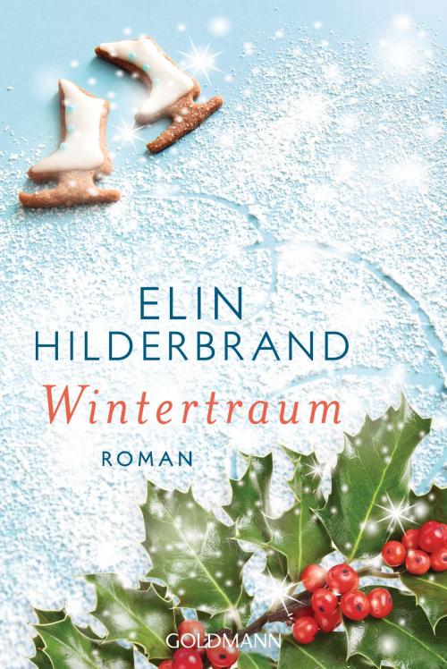 Cover of the book Wintertraum by Elin Hilderbrand, Goldmann Verlag