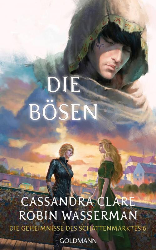 Cover of the book Die Bösen by Cassandra Clare, Robin Wasserman, Goldmann Verlag