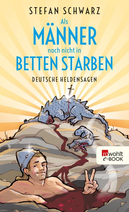 Cover of the book Als Männer noch nicht in Betten starben by Stefan Schwarz, Rowohlt E-Book