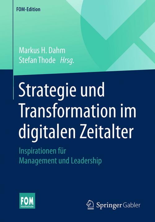 Cover of the book Strategie und Transformation im digitalen Zeitalter by , Springer Fachmedien Wiesbaden