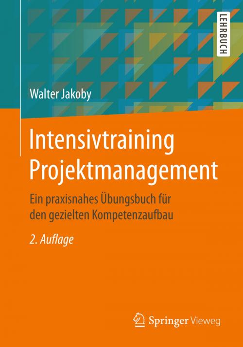 Cover of the book Intensivtraining Projektmanagement by Walter Jakoby, Springer Fachmedien Wiesbaden