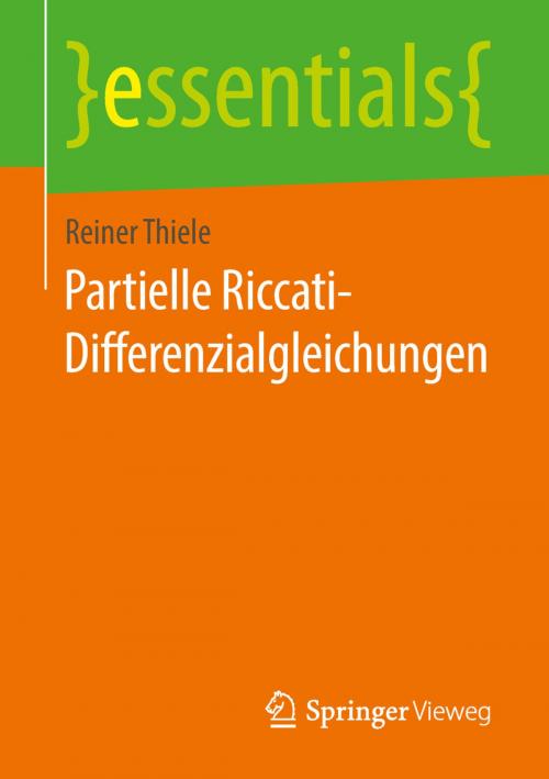 Cover of the book Partielle Riccati-Differenzialgleichungen by Reiner Thiele, Springer Fachmedien Wiesbaden