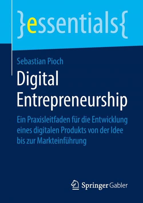 Cover of the book Digital Entrepreneurship by Sebastian Pioch, Springer Fachmedien Wiesbaden