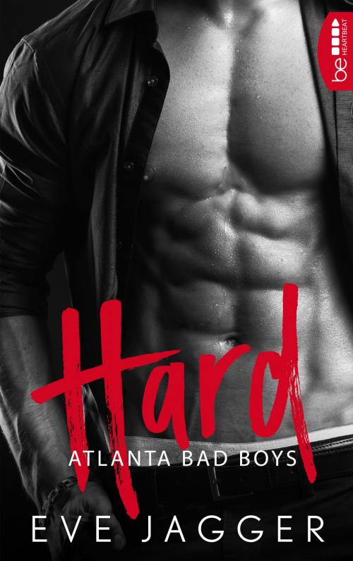 Cover of the book Atlanta Bad Boys - Hard by Eve Jagger, beHEARTBEAT