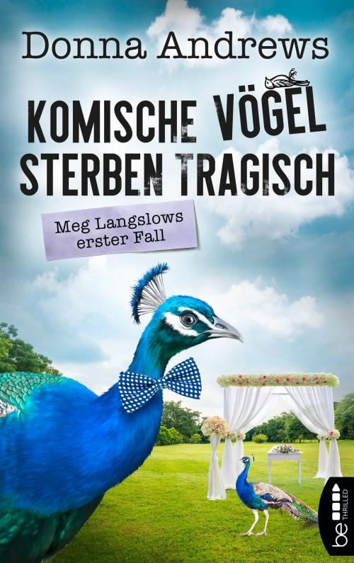 Cover of the book Komische Vögel sterben tragisch by Donna Andrews, beTHRILLED