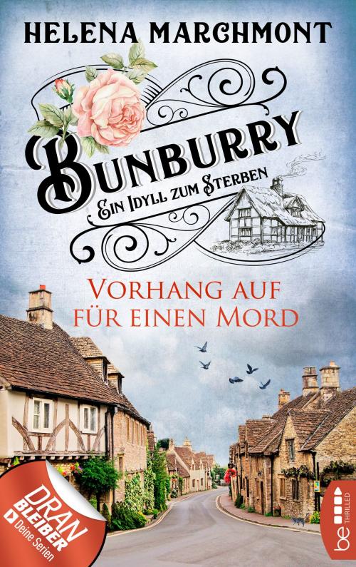 Cover of the book Bunburry - Vorhang auf für einen Mord by Helena Marchmont, beTHRILLED by Bastei Entertainment