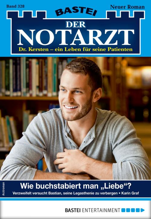 Cover of the book Der Notarzt 328 - Arztroman by Karin Graf, Bastei Entertainment