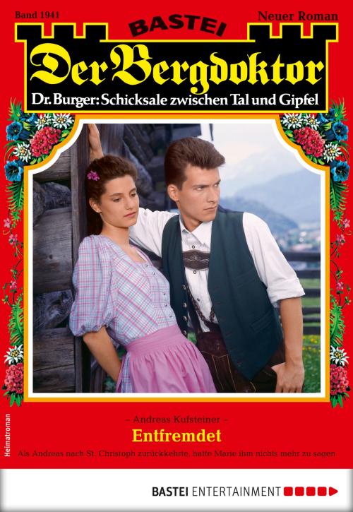 Cover of the book Der Bergdoktor 1941 - Heimatroman by Andreas Kufsteiner, Bastei Entertainment