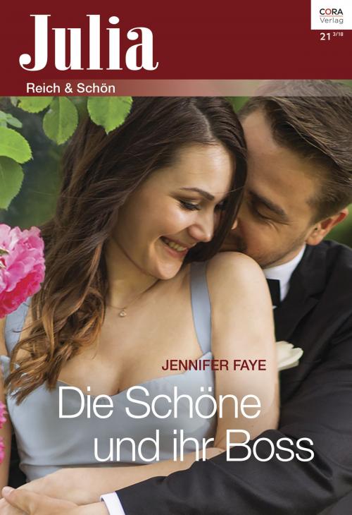 Cover of the book Die Schöne und ihr Boss by Jennifer Faye, CORA Verlag