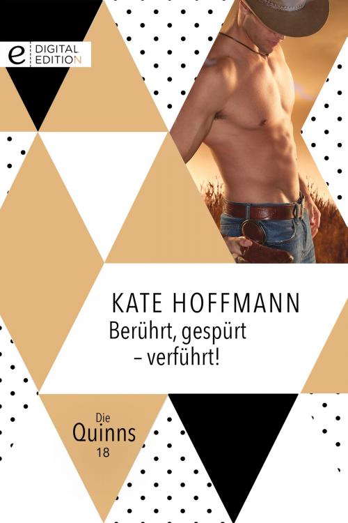 Cover of the book Berührt, gespürt - verführt! by Kate Hoffmann, CORA Verlag