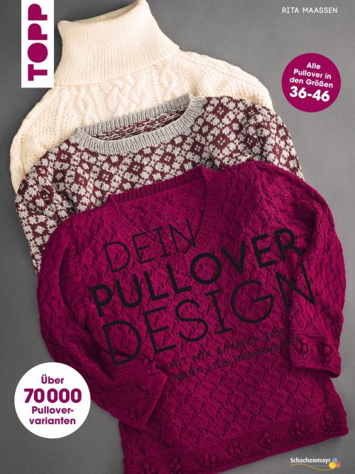 Cover of the book Dein Pullover-Design by Rita Maaßen, TOPP