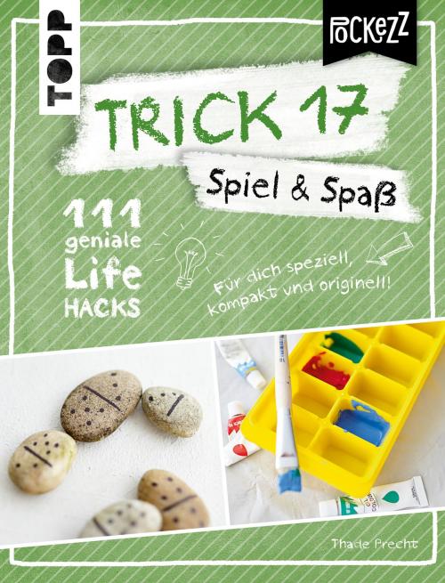 Cover of the book Trick 17 Pockezz – Spiel & Spaß by Thade Precht, TOPP