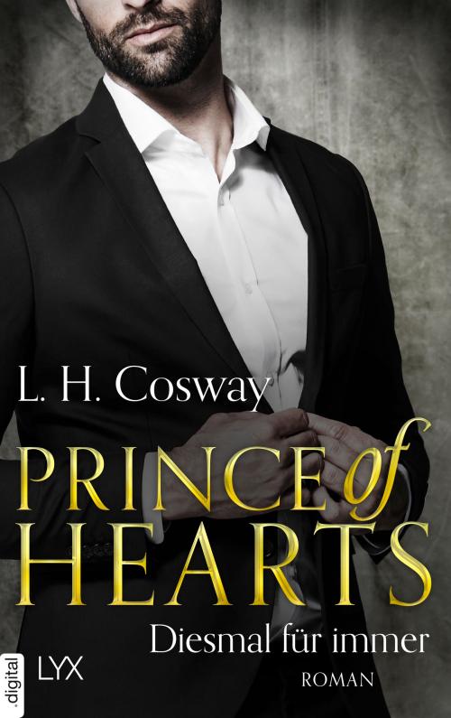 Cover of the book Prince of Hearts - Diesmal für immer by L. H. Cosway, LYX.digital