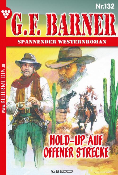 Cover of the book G.F. Barner 132 – Western by G.F. Barner, Kelter Media