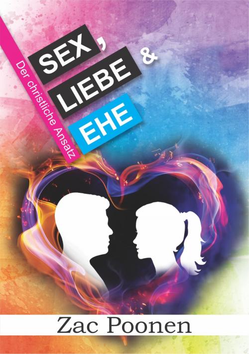 Cover of the book Sex, Liebe und Ehe by Zac Poonen, neobooks