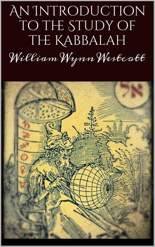 Cover of the book An introduction to the study of the Kabbalah by William Wynn Westcott, Books on Demand