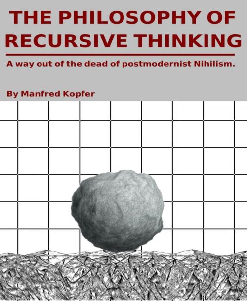 Cover of the book The Philosophy of Recursive Thinking by Manfred Kopfer, BookRix