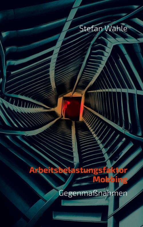 Cover of the book Arbeitsbelastungsfaktor Mobbing by Stefan Wahle, Books on Demand
