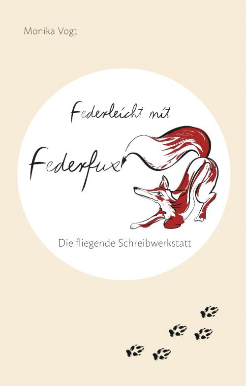 Cover of the book Federleicht mit Federfux by Monika Vogt, Books on Demand