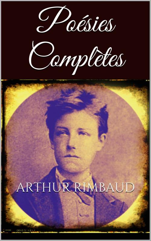 Cover of the book Poésies complètes by Arthur Rimbaud, Books on Demand
