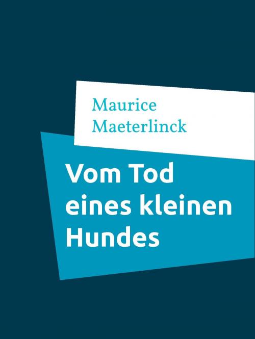 Cover of the book Vom Tod eines kleinen Hundes by , Books on Demand