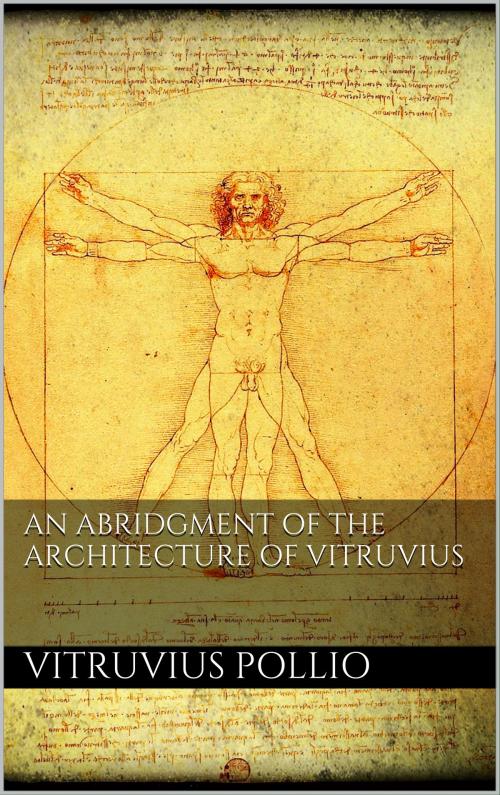 Cover of the book An Abridgment of the Architecture of Vitruvius by Pollio Vitruvius, Books on Demand