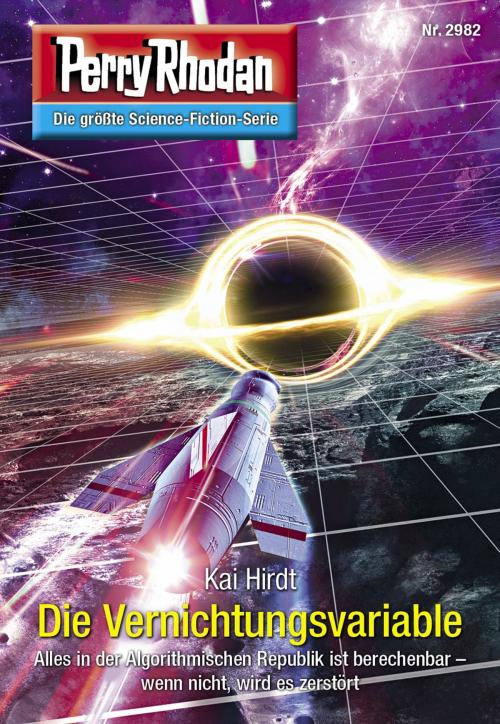 Cover of the book Perry Rhodan 2982: Die Vernichtungsvariable by Kai Hirdt, Perry Rhodan digital