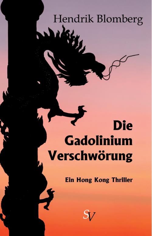 Cover of the book Die Gadolinium Verschwörung by Hendrik Blomberg, Karin Schweitzer, Schweitzerhaus Verlag
