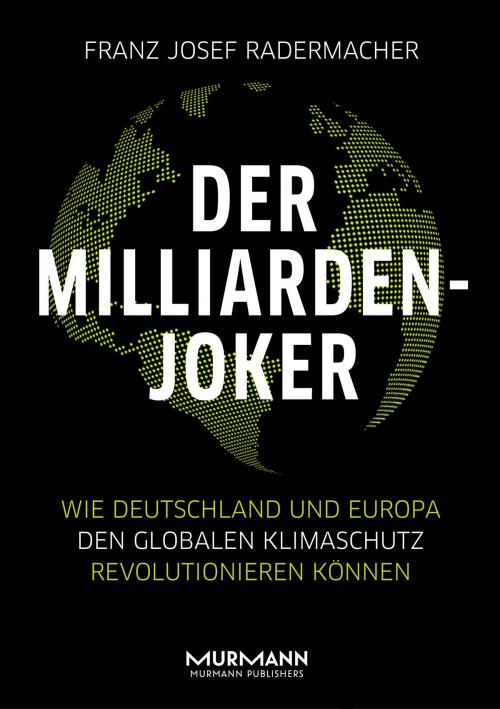 Cover of the book Der Milliarden-Joker by Franz Josef Radermacher, Murmann Publishers GmbH