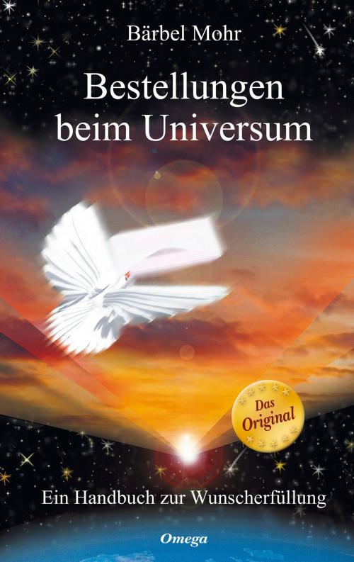 Cover of the book Bestellungen beim Universum by Bärbel Mohr, Verlag "Die Silberschnur"