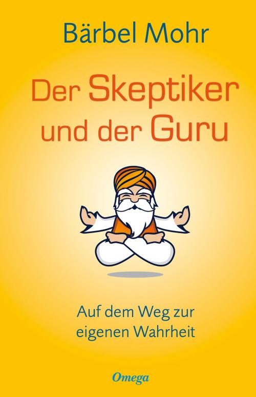 Cover of the book Der Skeptiker und der Guru by Bärbel Mohr, Verlag "Die Silberschnur"