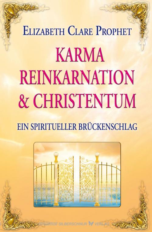 Cover of the book Karma, Reinkarnation und Christentum by Elizabeth Clare Prophet, Verlag "Die Silberschnur"