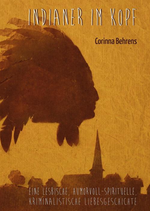 Cover of the book Indianer im Kopf by Corinna Behrens, Butze Verlag