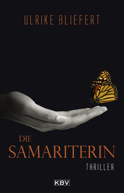 Cover of the book Die Samariterin by Ulrike Bliefert, KBV Verlags- & Medien GmbH