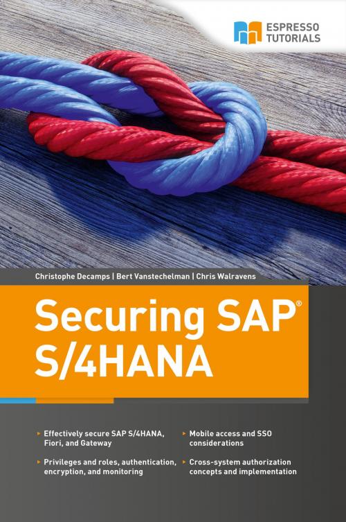 Cover of the book Securing SAP S/4HANA by Bert Vanstechelman, Chris Walravens, Christophe Decamps, Espresso Tutorials GmbH