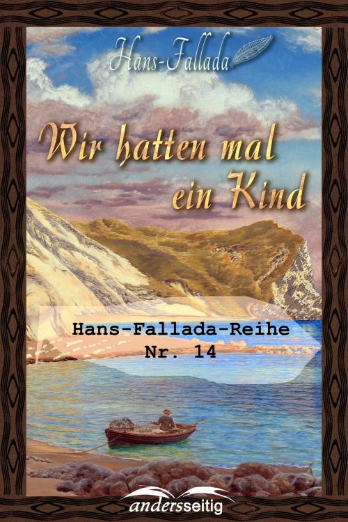 Cover of the book Wir hatten mal ein Kind by Hans Fallada, andersseitig.de