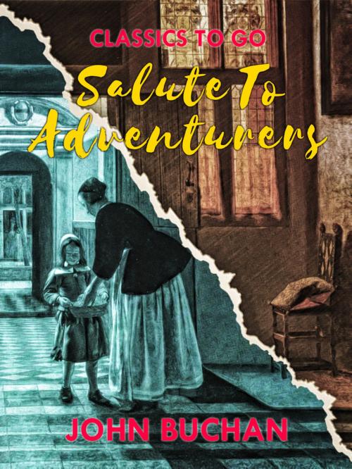 Cover of the book Salute to Adventurers by John Buchan, Otbebookpublishing
