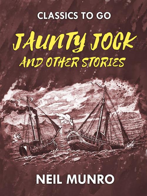 Cover of the book Jaunty Jock, and other Stories by Neil Munro, Otbebookpublishing