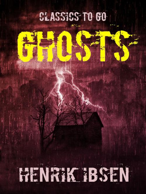 Cover of the book Ghosts by Henrik Ibsen, Otbebookpublishing