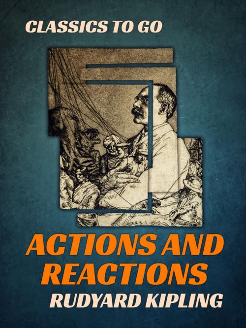 Cover of the book Actions and Reactions by Rudyard Kipling, Otbebookpublishing