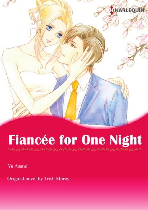 Cover of the book FIANCEE FOR ONE NIGHT by Trish Morey, Harlequin / SB Creative Corp.