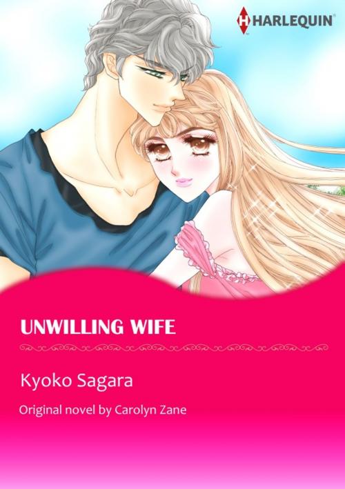 Cover of the book UNWILLING WIFE by Carolyn Zane, Harlequin / SB Creative Corp.