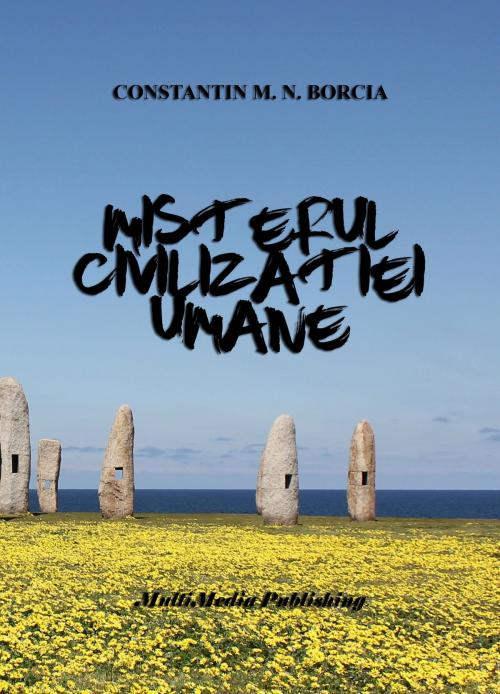 Cover of the book Misterul civilizației umane by Constantin M. N. Borcia, Constantin M. N. Borcia