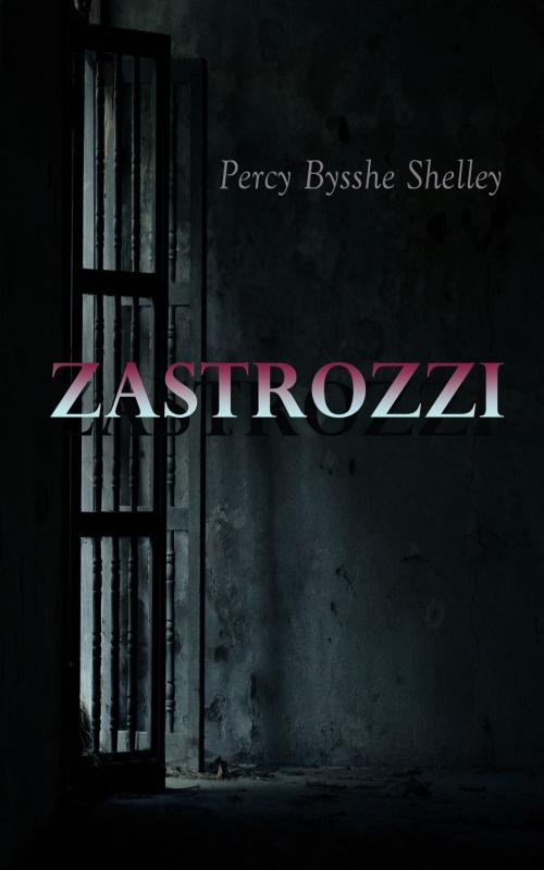 Cover of the book Zastrozzi by Percy Bysshe Shelley, e-artnow