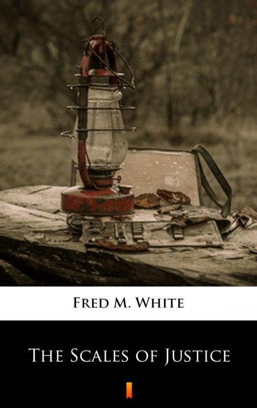 Cover of the book The Scales of Justice by Fred M. White, Ktoczyta.pl