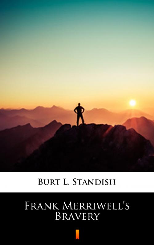 Cover of the book Frank Merriwell’s Bravery by Burt L. Standish, Ktoczyta.pl